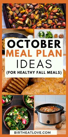 a collage of pictures with the words october meal plan ideas for healthy fall meals