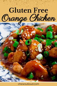 an image of chicken with sauce and green onions on a plate that says gluten free orange chicken