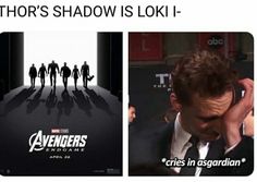 an image of the avengers movie poster with caption that reads, thor's shadow is loki - i