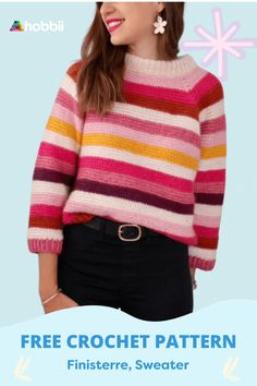 a woman wearing a colorful striped sweater and black pants with the text free crochet pattern