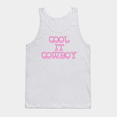 cool it cowboy! pink cowgirl aesthetic -- Choose from our vast selection of tank tops to match with your favorite design to make the perfect custom graphic tank top. Customize your color! Perfect for working out or casual wear for men and women. Pink Cowgirl Aesthetic, Cool It Cowboy, Aesthetic Cool, Cowgirl Aesthetic, Pink Cowgirl, Casual Wear For Men, Graphic Tank, Working Out, Graphic Tank Top