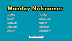 the words monday nicknames on a blue background