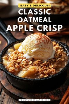 an apple crisp in a cast iron skillet with ice cream and cinnamon on top