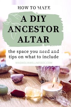 a wooden table with rocks and candles on it that says how to make a diy ancestor altar