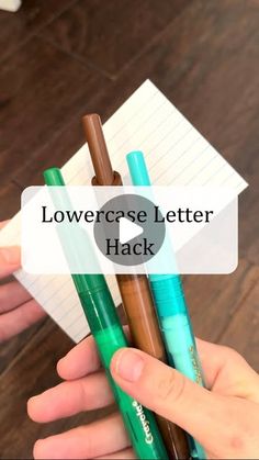 someone holding three pens in their hands with the words lowercase letter hack