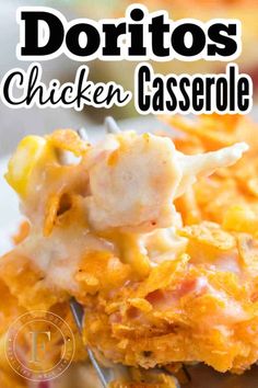 a close up of a plate of chicken casserole with text overlay that reads, doritos chicken casserole