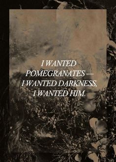 I don't know where this came from, but I like the coordination of pomegranates, darkness & him. Paradis Sombre, Bella Y Edward, Quotes Greek, Hades And Persephone, Greek Myths, I Want Him, Greek Gods, Gods And Goddesses, The Villain