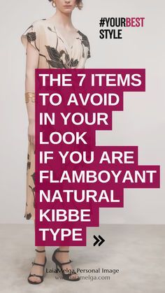 the 7 items to avoid in your look if you are flamboyant kibbe type