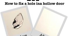 two pictures with the words how to fix a hole in a hollow door