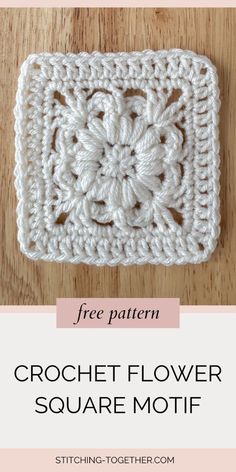 the crochet flower square motif is shown with text overlay that reads, free pattern