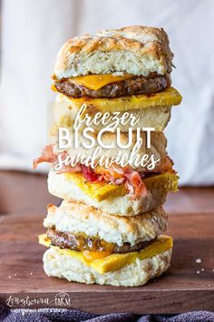 three biscuits stacked on top of each other with the words freezer biscuit sandwiches