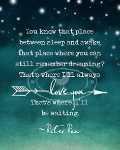 a quote from peter pan on the night sky with stars and clouds in the background