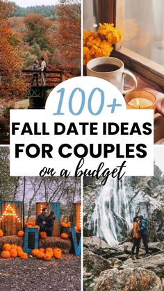 the words, 100 + fall date ideas for couples on an budget