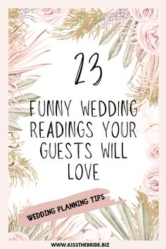 flowers and greenery with the words 23 funny wedding readings your guests will love on it