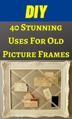 an old picture frame with some pictures on it and the words diy 40 stunning uses for