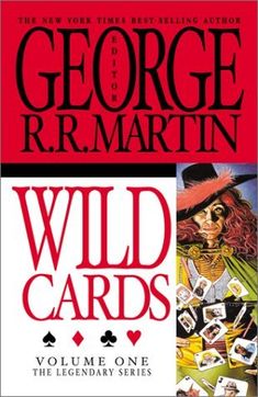 wild cards volume one the legend series by george r martin, r r martin and r r martin