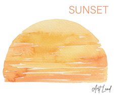 an orange and yellow watercolor painting with the words sunset above it on a white background