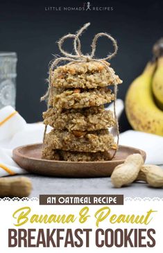 an oatmeal recipe for banana and peanut breakfast cookies on a plate with bananas in the background