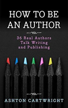 the cover of how to be an author by ashton catwhich, with colored pencils lined up in rows