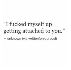 Im Attached To You, Stare At Him Quotes, I’m Attached To Him, Attached To Him Quotes, Do Not Get Attached Quotes, I Got Attached To You Quotes, I Get Attached Easily Quotes, Situationship Ending Quotes, Don’t Get Attached Quotes