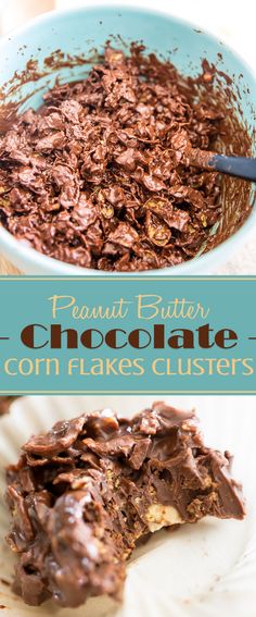 a close up of a bowl of food with chocolate in it and the words, peanut butter chocolate corn flakes clusters