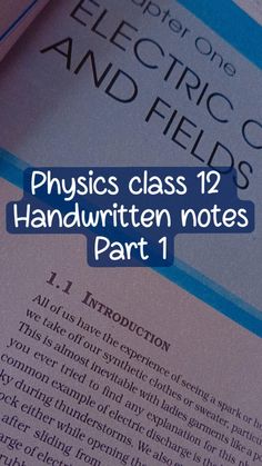 the physics class 12 handwritten notes part 1 is shown in blue and white text