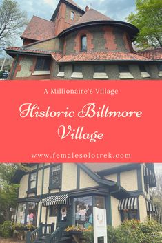 the historic billmore village with text overlay that reads, a millionaire's village