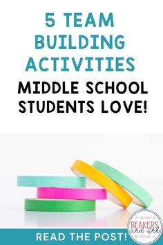 5 team building activities for middle school students love read the post and learn how to use them