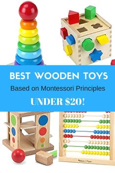 wooden toys with the words best wooden toys based on montessori principals under $ 20