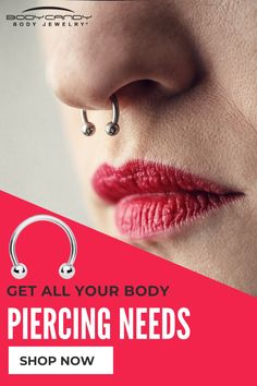 a woman with piercings on her nose and the words get all your body piercing needs shop now