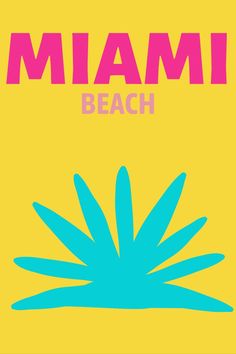 a yellow poster with the words miami beach in red and blue on it's bottom corner