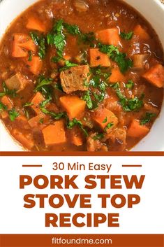 a white bowl filled with stew and topped with parsley in the middle, text reads 30 min easy pork stew stove top recipe