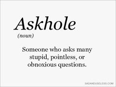 the words askhole are written in black and white