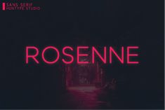 the words roseine are lit up in pink on a dark background with an alley way