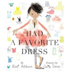 i had a favorite dress by boni ashburn, illustrated by julia berens