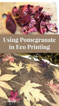 an image of using pomegranate in eco printing with text overlay that reads, using pomegranate in eco printing