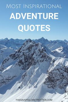 mountains with the words most inspirational adventure quotes