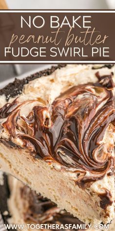 no bake peanut butter fudge swirl pie on a plate with text overlay