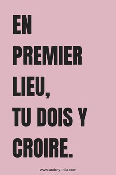 a pink background with the words en premer lie, tu dois y croire