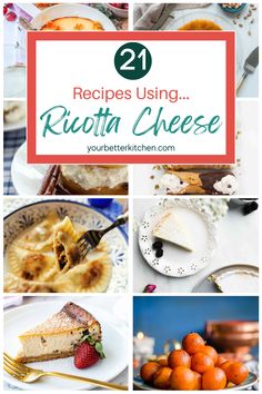 the collage shows different types of pies and desserts with text overlay reading 21 recipes using ricotta cheese