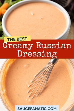 the best creamy russian dressing in a bowl with a whisk