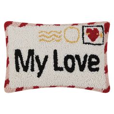 a red and white pillow that says, i love my love