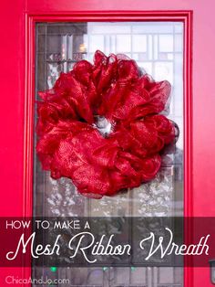 a red door with a mesh ribbon wreath hanging on it's side and the words how to make a mesh ribbon wreath