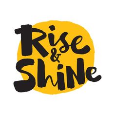 the logo for rise and shine