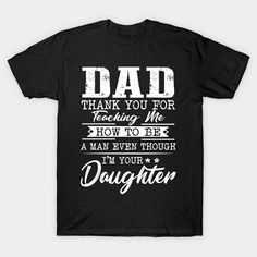 Dad, Thanks For Teaching Me Funny T shirt For Kids -- Choose from our vast selection of Crewneck and V-Neck T-Shirts to match with your favorite design to make the perfect graphic T-Shirt. Pick your favorite: Classic, Boxy, Tri-Blend, V-Neck, or Premium. Customize your color! For men and women. Father's Day Black T-shirt With Text Print, Father's Day Cotton T-shirt With Graphic Print, Father's Day Short Sleeve Screen Print T-shirt, Father's Day Graphic Print Short Sleeve T-shirt, Father's Day Cotton T-shirt With Slogan, Father's Day Cotton Slogan T-shirt, Father's Day T-shirt With Text Print, Father's Day Funny Text Cotton T-shirt, Father's Day Slogan Graphic T-shirt