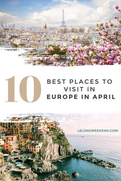 the top 10 places to visit in europe in spring and summer with text overlay