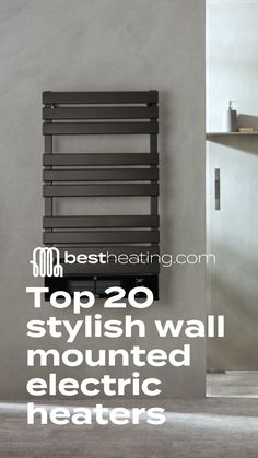 the top 20 stylish wall mounted electric heaters