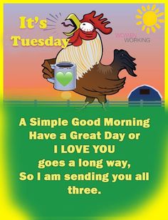 a chicken holding a cup with the words it's tuesday on it and an image of