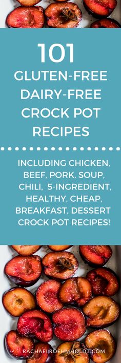 the top ten gluten free dairy - free crock pot recipes including chicken, pork, and sweet potato