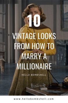 a woman standing in front of a desk with the words 10 vintage looks from how to marry a millionaire